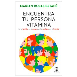 Encuentra tu persona vitamina - Marian Rojas Estapé