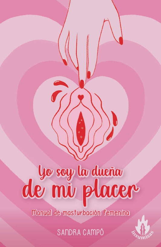 Yo soy la dueña de mi placer - Sandra Campó