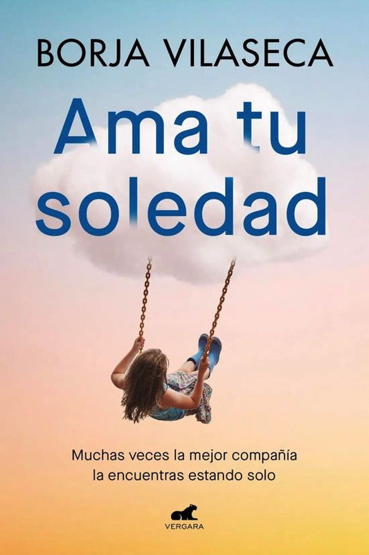 Ama tu Soledad -  Borja Vilaseca