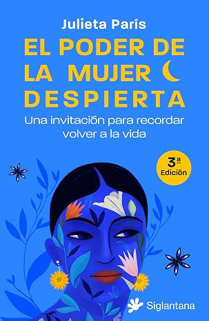El poder de la mujer despierta - Julieta Paris