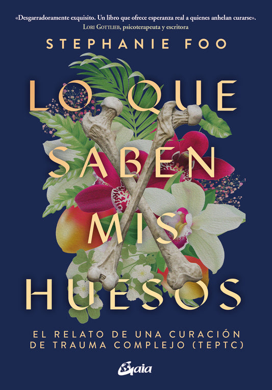 Lo que saben mis huesos - Stephanie Foo