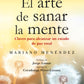 El arte de sanar la mente - Mariano Menéndez