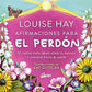Afirmaciones para el perdón - Louise Hay