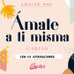 Ámate a ti misma - Louise Hay