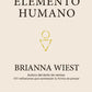 El elemento humano - Brianna Wiest