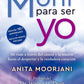 Morir para ser yo - Anita Moorjani