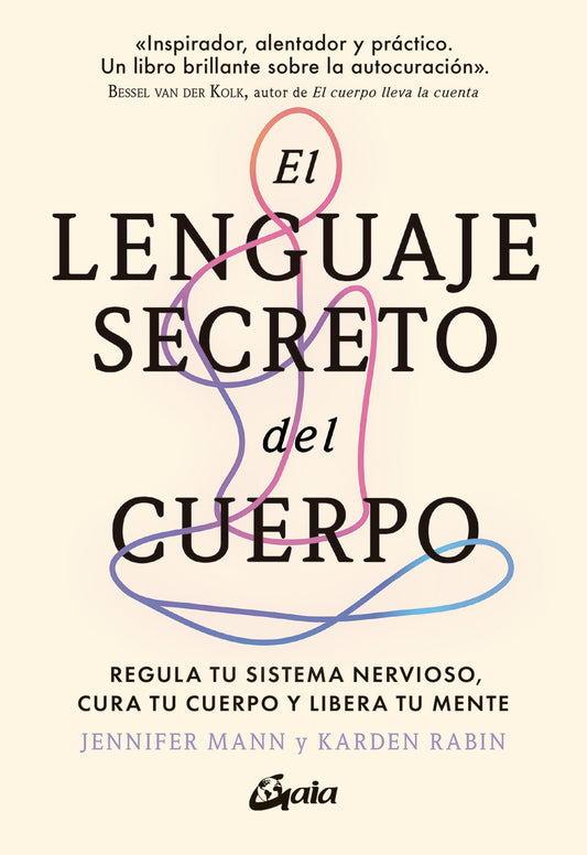 El lenguaje secreto del cuerpo - Jennifer Mann y Karden Rabin