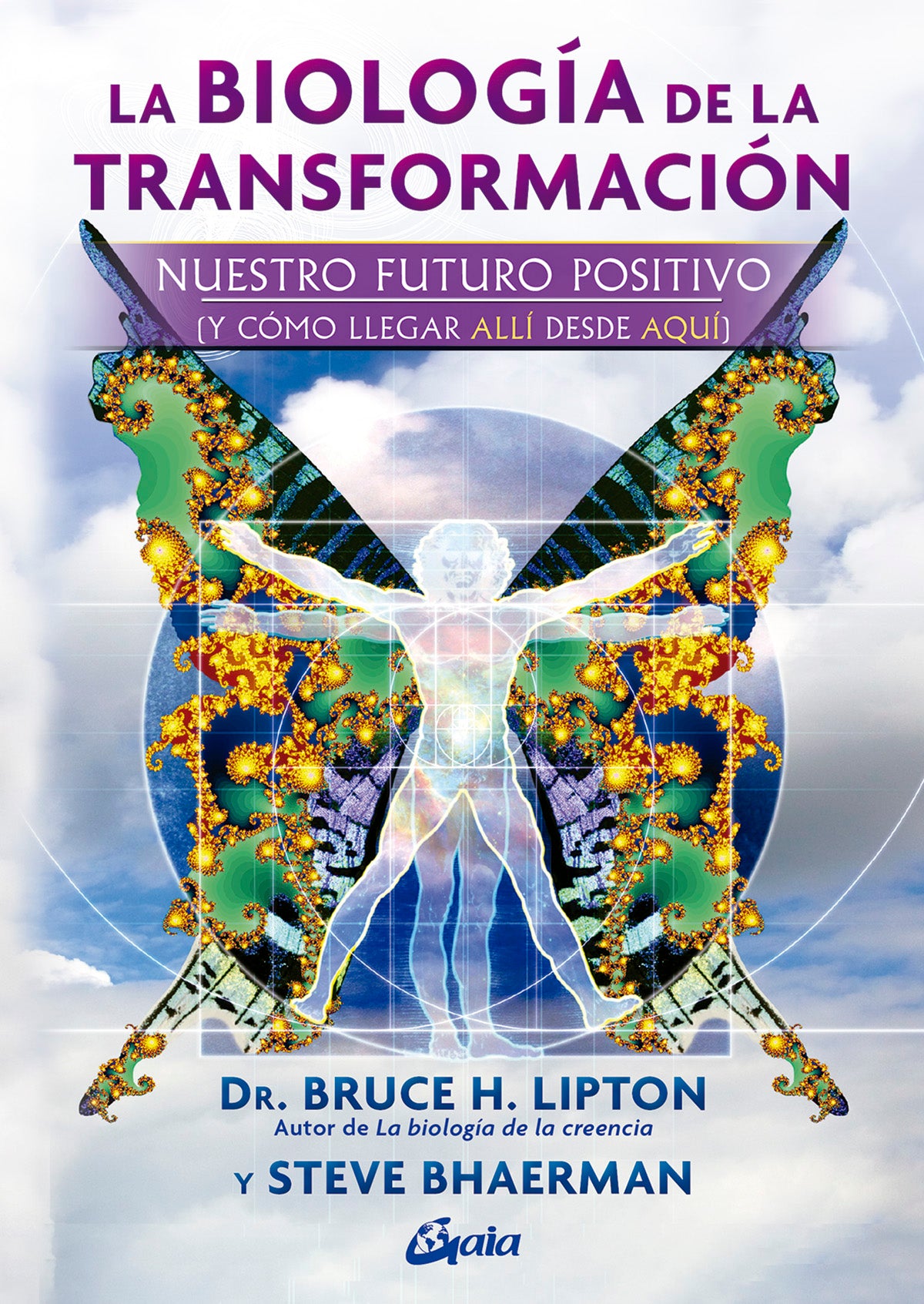 LA BIOLOGÍA DE LA TRANSFORMACIÓN - Dr Bruce H. Lipton y Steve Bhaerman
