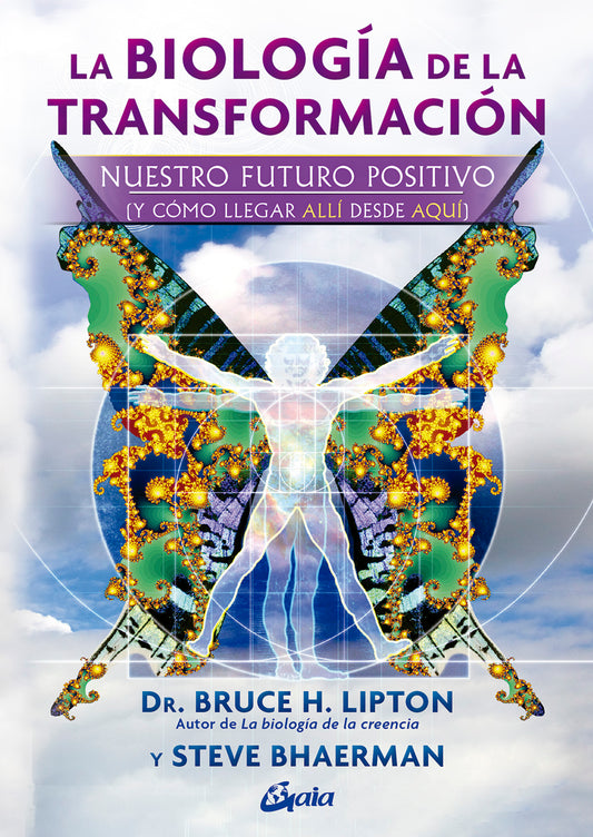 LA BIOLOGÍA DE LA TRANSFORMACIÓN - Dr Bruce H. Lipton y Steve Bhaerman
