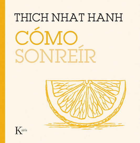 Cómo Sonreír - Thich Nhat Hanh