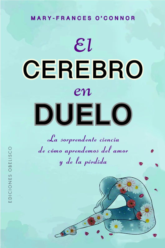 El cerebro en duelo - Mary Frances O'Connor