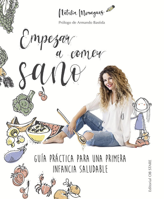 Empezar a comer sano - Natalia Moragues Fernández
