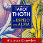 Tarot Thoth, el espejo del alma - Aleister Crowley, Gerd Ziegler