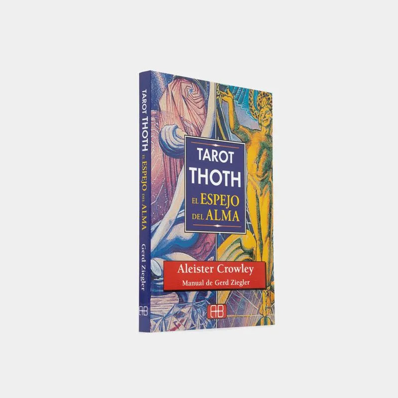 Tarot Thoth, el espejo del alma - Aleister Crowley, Gerd Ziegler