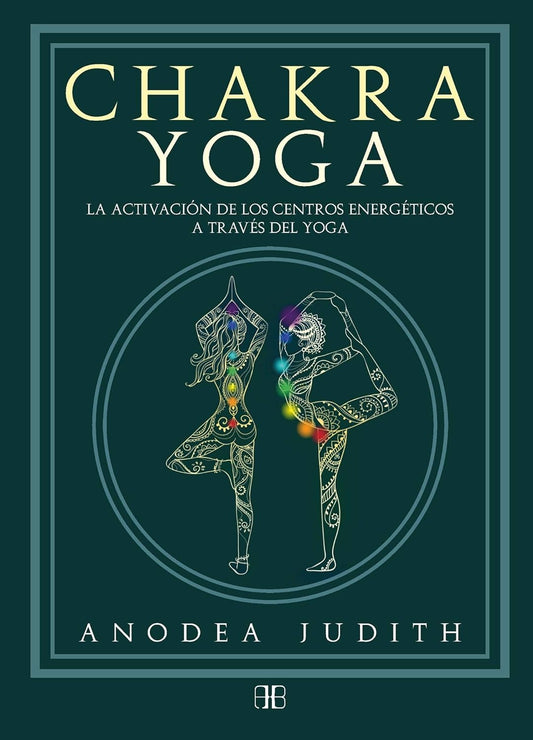 Chakra yoga - Anodea Judith