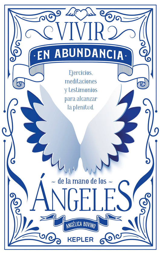 Vivir en abundancia de la mano de los ángeles - Angélica Bovino