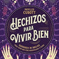 Hechizos para vivir bien - Phyllis Curott