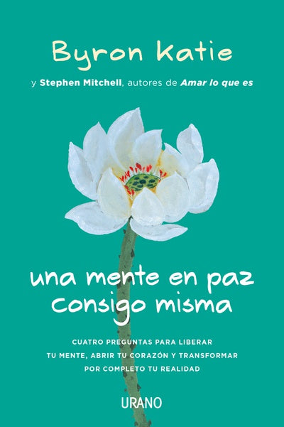 Una mente en paz consigo misma - Byron Katie