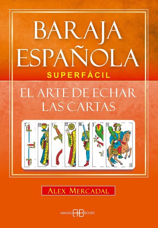 Baraja española superfácil: El arte de echar las cartas - Alex Mercadal