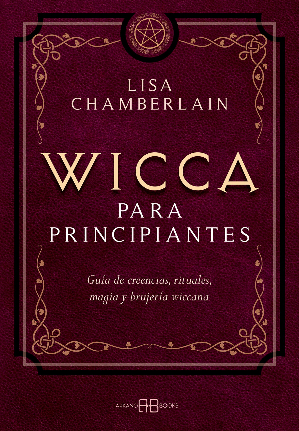 Wicca para principiantes - Lisa Chamberlain