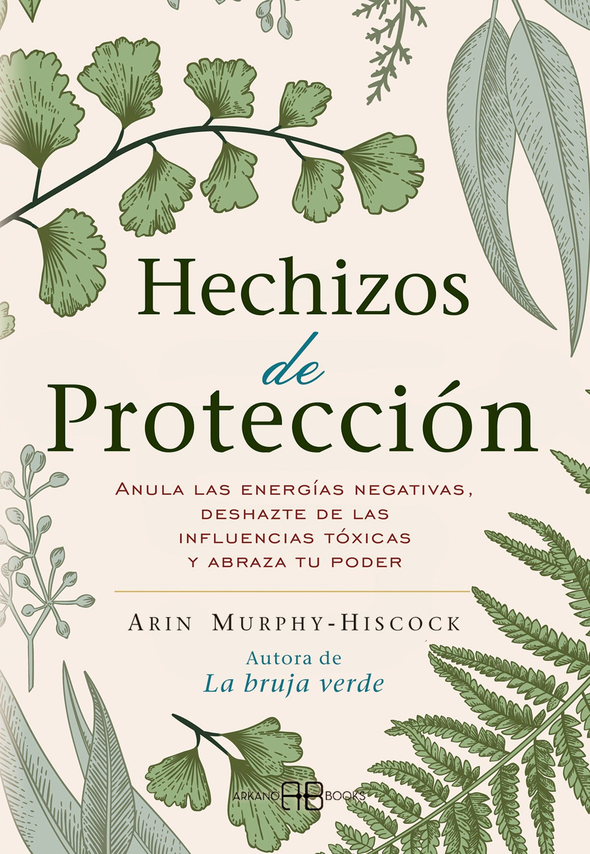 Hechizos de protección - Arin Murphy-Hiscock