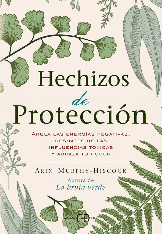 Hechizos de protección - Arin Murphy-Hiscock
