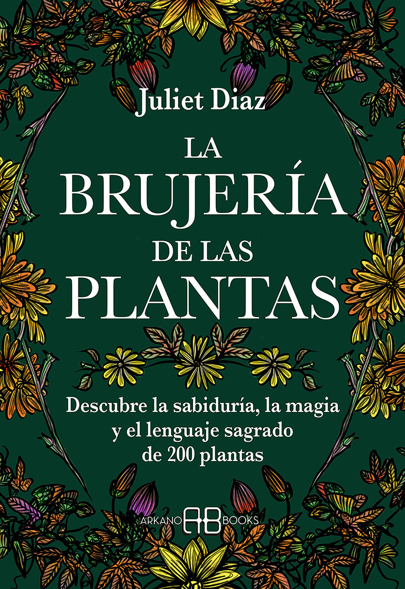 La brujería de las plantas - Juliet Díaz