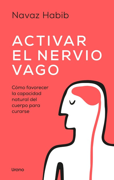 Activar el nervio vago - Navaz Habib