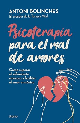 Psicoterapia para el mal de amores - Antoni Bolinches