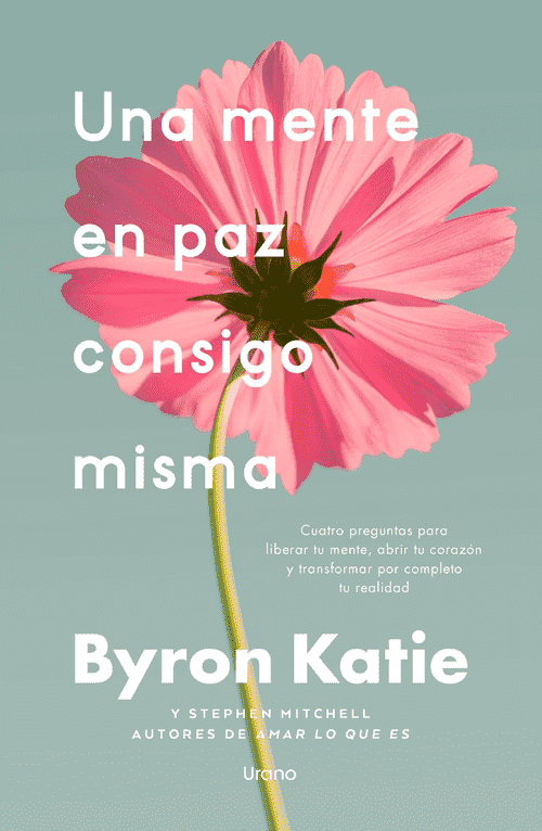 Una mente en paz consigo misma - Byron Katie