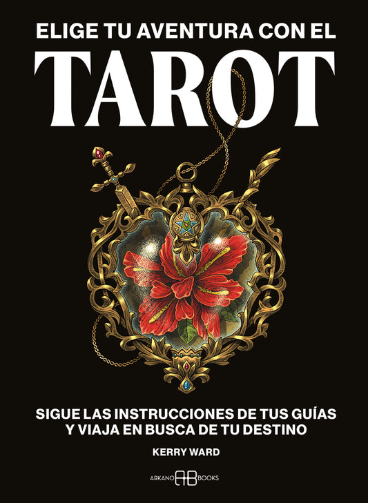 Elige tu aventura con el Tarot - Kerry Ward