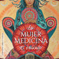 La mujer Medicina. El Oráculo - Catherine Maillard