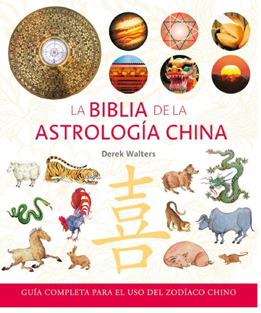 La Biblia de la Astrología China