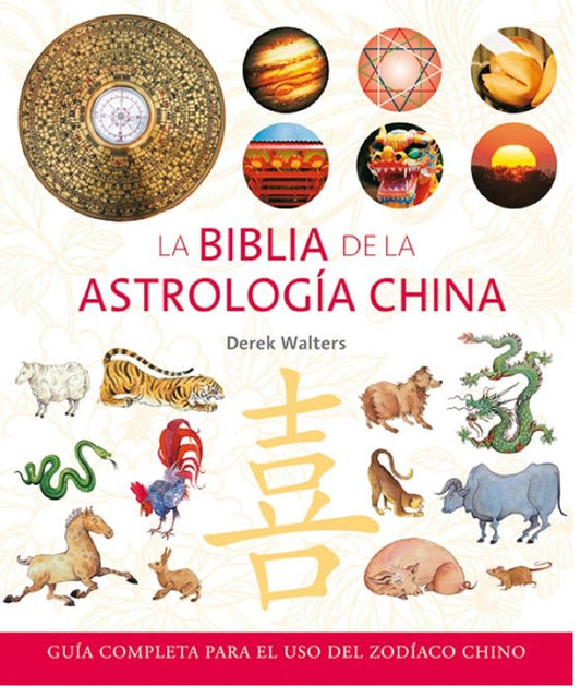 La Biblia de la Astrología China