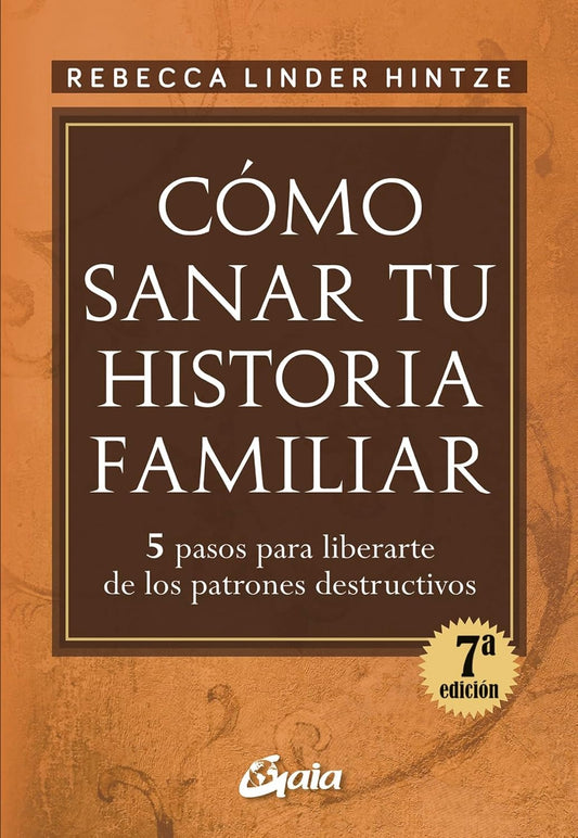 Cómo sanar tu historia familiar - Rebecca Linder Hintze