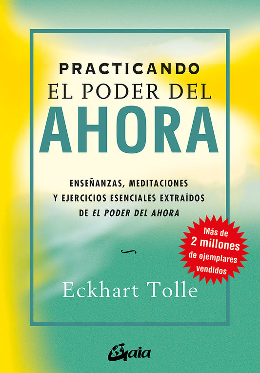 Practicando el poder del ahora - Eckhart Tolle