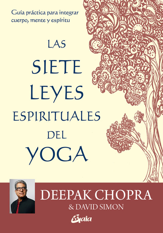 Las siete leyes espirituales del yoga - Deepak Chopra y David Simon