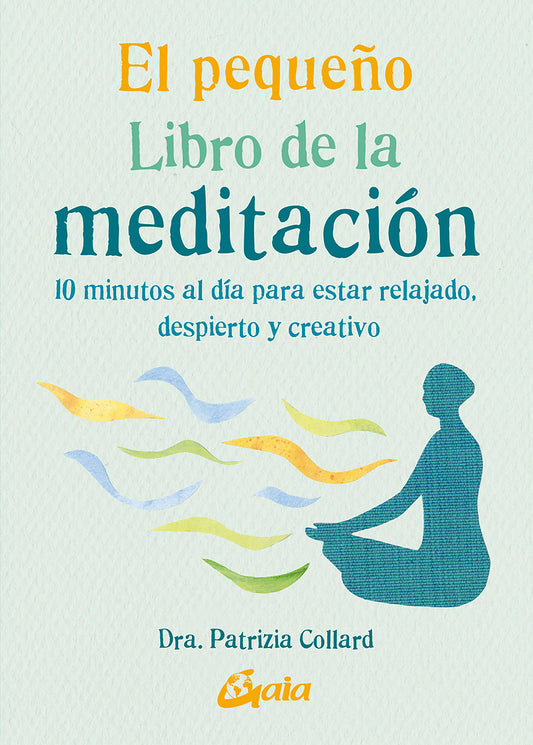 El pequeño libro de la meditación - Patrizia Collard