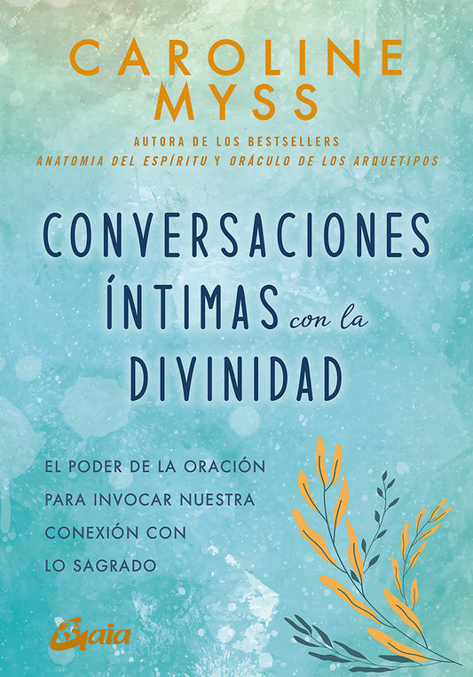 Conversaciones íntimas con la divinidad - Caroline Myss