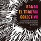 Sanar el trauma colectivo - Thomas Hübl