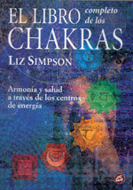 El libro completo de los chakras - Liz Simpson