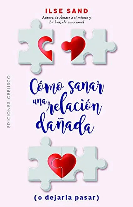 Cómo sanar una relación dañada - Ilse Sand