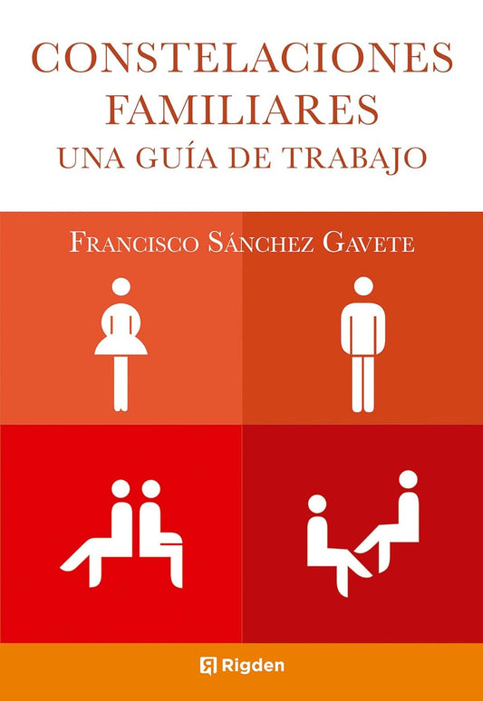 Constelaciones familiares: una guía de trabajo - Francisco Sánchez Gavete