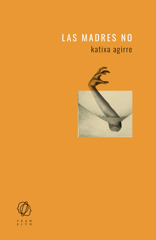 Las madres no - Katixa Agirre