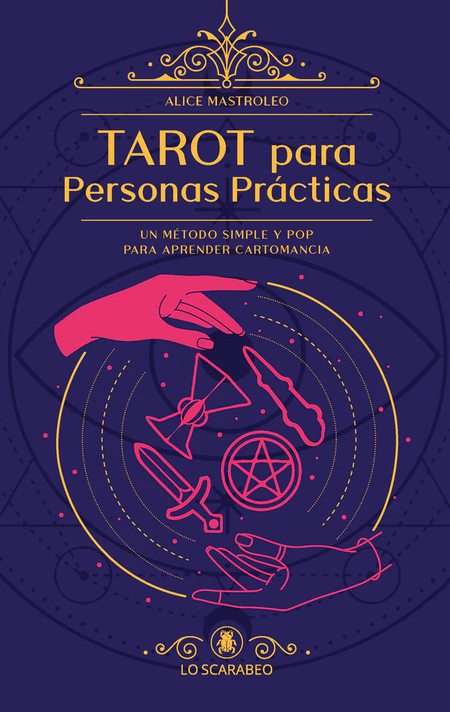 Tarot para personas prácticas - Alice Mastroleo