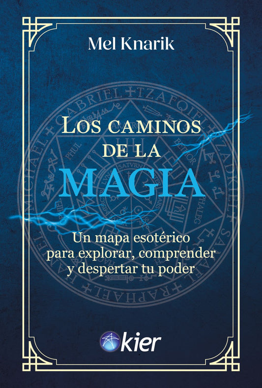 Los caminos de la magia - Mel Knarik