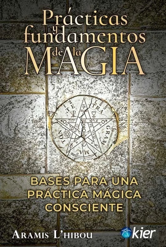 Prácticas y fundamentos de la magia - Aramis 'L Hibou