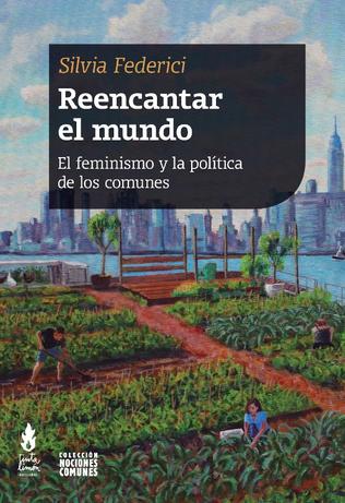 Reencantar el mundo - Silva Federici