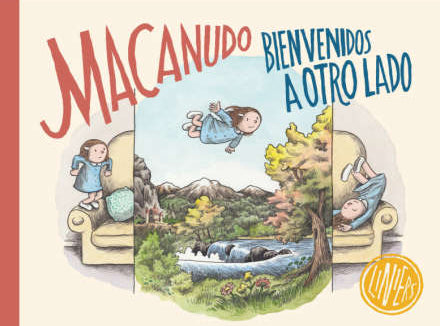 Macanudo. Bienvenidos a otro lado - Liniers