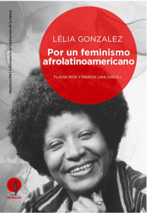 Por un feminismo afrolatinoamericano - Lélia Gonzalez